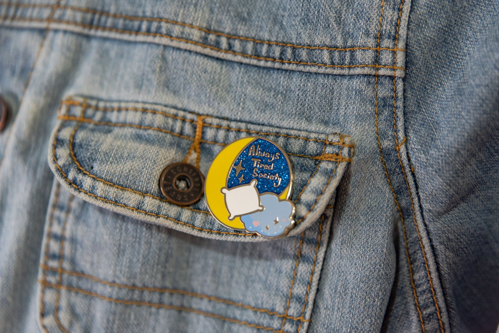 Always Tired Society Pin - Mental Health Awareness Hard Enamel Pin